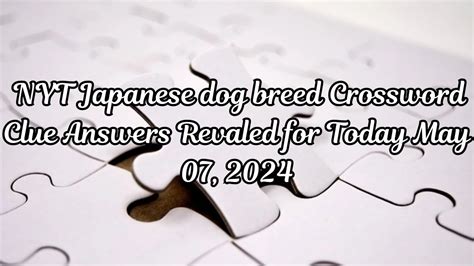 Japanese dog breed - crossword puzzle clues & answers - Dan Word