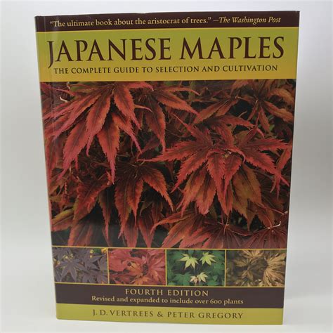 Read Online Japanese Maples The Complete Guide To Selection And Cultivation Fourth Edition By Jd Vertrees