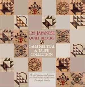 Read Japanese Taupe Quilts 125 Blocks In Calm And Neutral Colors By Susan Briscoe