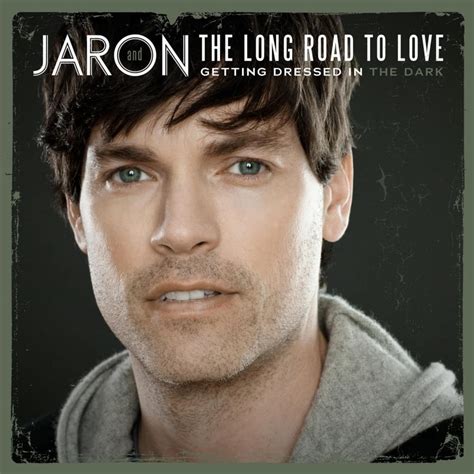 Jaron And The Long Road To Love Videos - Country Music Videos