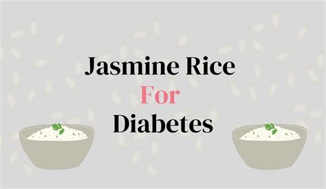 Jasmine Rice For Diabetes: Is It Safe? BioWellBeing