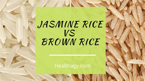 Jasmine Rice vs Brown Rice: What is the Difference? (Plus ...