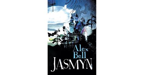 Read Online Jasmyn By Alex Bell