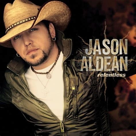 Jason Aldean - Relentless - lyrics