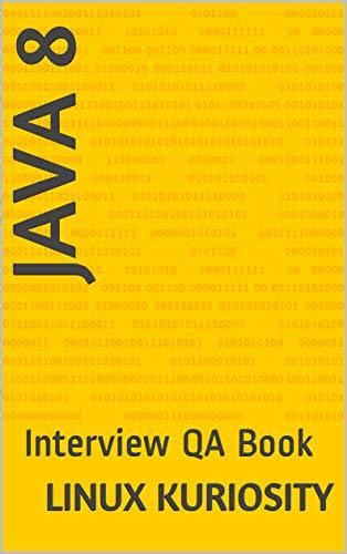 Java 8: Interview QA Book