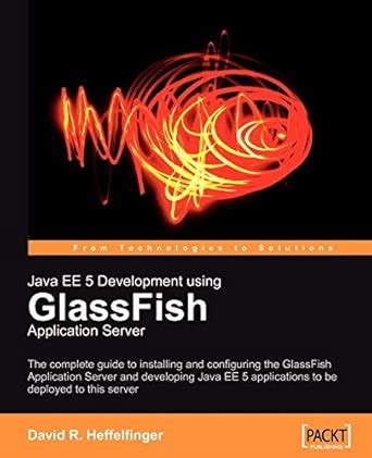 Java EE 5 Development using GlassFish Application Server