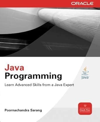 Java Programming (Oracle Press) by Poornachandra Sarang (2012-02-10)