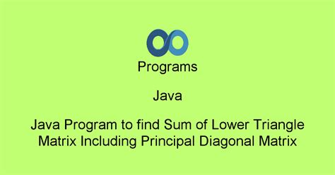Java Programs Java Program to find the lower triangular form for a