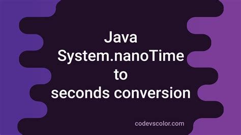 Java convert nanoseconds to milliseconds. nanoTime () and System. nanoTime () but it is...