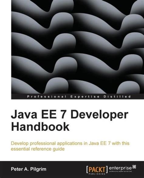 Java ee 7 developer handbook pilgrim peter a. - Manual de capacidad vial informe especial 209.