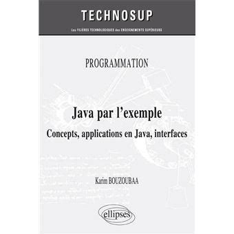 Java par l'Exemple Concepts Applications en Java Interfaces Niveau A