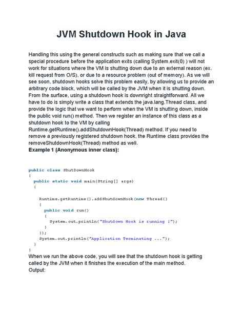 Java shutdown hook.  The following are the two different ways for JVM shutdo...