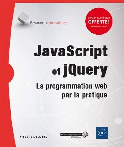 JavaScript et jQuery - La programmation web par la pratique