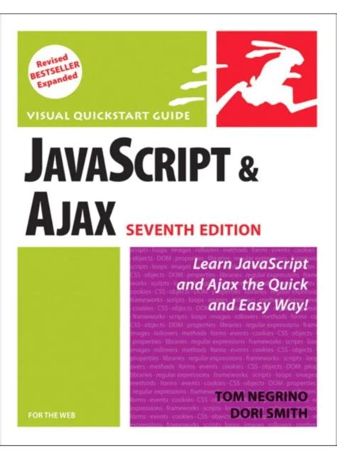 Read Online Javascript And Ajax For The Web Visual Quickstart Guide 7Th Edition By Tom Negrino