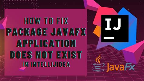 Javafx application does not exist.  tl;dr - the shared index IntelliJ downloads ...