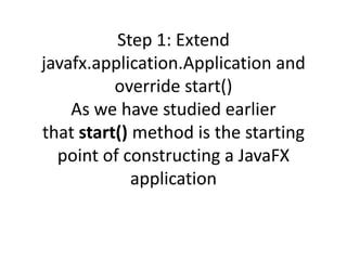 Javafx get current stage.  To build a JavaFX application, you must extend the JavaFX Applicatio...