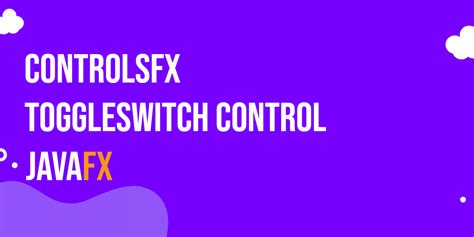 Javafx toggle switch. I had created a simple ToggleSwitch using JavaFX. sc...
