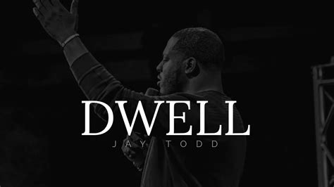 Jay Todd - Dwell (Official Live Video) Dwell Jay Todd