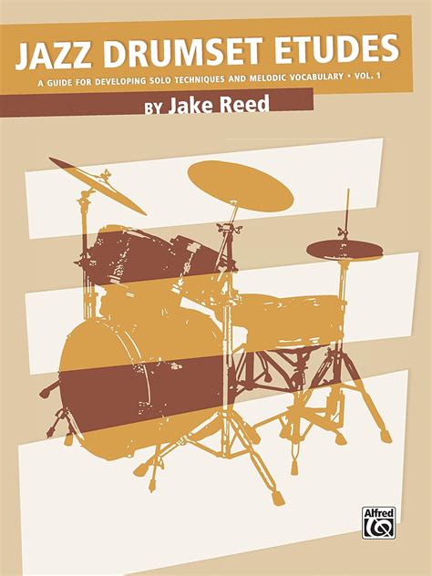 Jazz drumset etudes vol 1 a guide for developing solo. - Catalogus van de bibliotheek der vereenigde doopsgezinde gemeente te amsterdam.