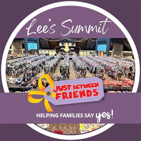 Just Between Friends Lee's Summit Fall 2023 - Prime Time Shopping! Wed, Aug 23, 7:00 PM + 2 more. The Pavilion at John Knox Village • Lee's Summit, MO.