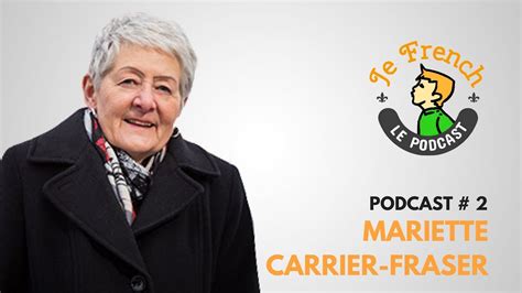 Je French Mariette Carrier Fraser Podcast #2 - YouTube