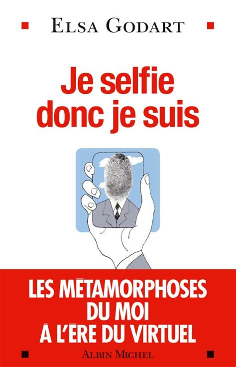 Je selfie donc je suis - Google Books