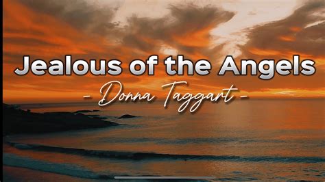 Jealous Of The Angel-Donna Taggart-Lyrics - v.tubidy.ws