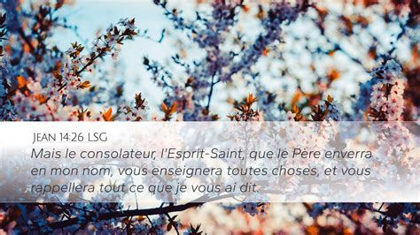 Jean 14:25-26 LSG - Je vous ai dit ces choses pendant que