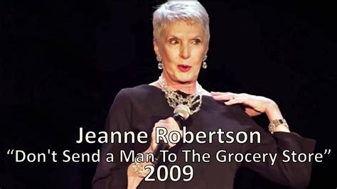 Jeanne Robertson: “Don’t Send a Man to the Grocery Store.”