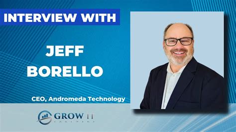 Jeff Borello - Co-Owner, CEO - Andromeda Technology LinkedIn