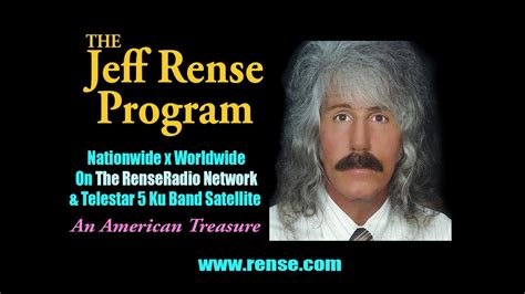 Sure. The sad truth is that Jeff Rense is a