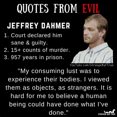 Jeffrey dahmer cannibal quotes. Things To Know About Jeffrey dahmer cannibal quotes. 
