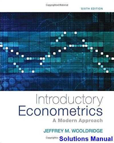 Jeffrey wooldridge introductory econometrics solutions manual. - Handbook of chemometrics and qualimetrics part b.