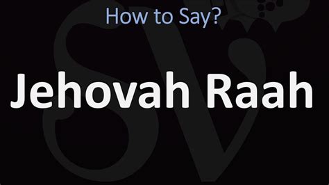 Pronunciation of Jehovah Raah with and more for Jehovah Raah. Dictionary Collections Quiz Community Contribute Certificate. 