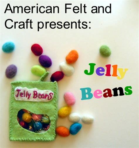 Jelly Beans! ~American Felt & Craft ~ Blog