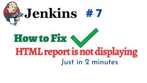 Jenkins html report not showing.  But for .  Even if we do the execution through...