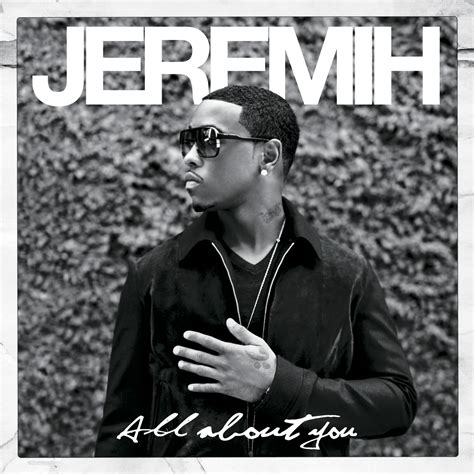 Jeremih down on me. 2. Singles. 47. Mixtapes. 4. American singer Jeremih has released three studio albums, one extended play (EPs), three mixtapes and forty-eight singles (including thirty-seven as a featured artist ). 