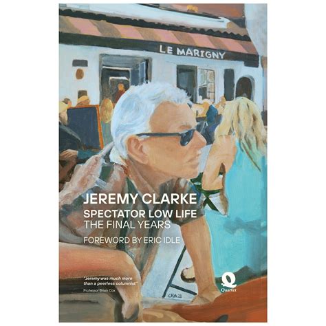 Jeremy Clarke, Spectator magazine&rsquo;s much-loved, funny and ...