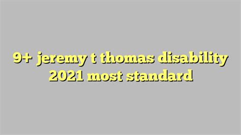 Jeremy t thomas disability. Things To Know About Jeremy t thomas disability. 