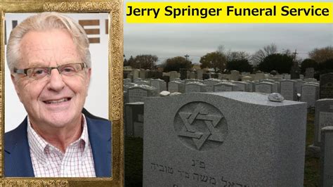 Jerry springer funeral service. Things To Know About Jerry springer funeral service. 