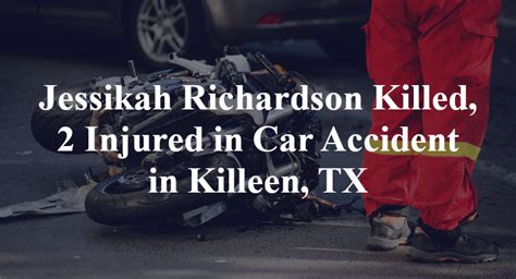 Jessikah Richardson Dies in Motorcycle Collision on Watercrest Drive [Killeen, TX]