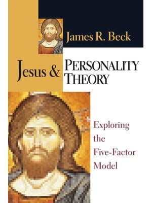 Jesus Amp Personality Theory Exploring The Five Factor Model