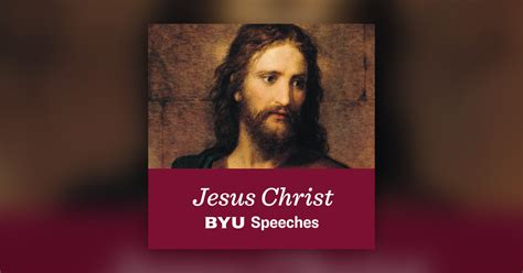 Jesus Christ—Gifts and Expectations - BYU Speeches