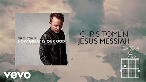 Jesus Messiah – Chris Tomlin Lyrics and Chords Worship Together