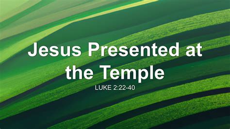 Jesus Presented At The Temple - Sermon Central