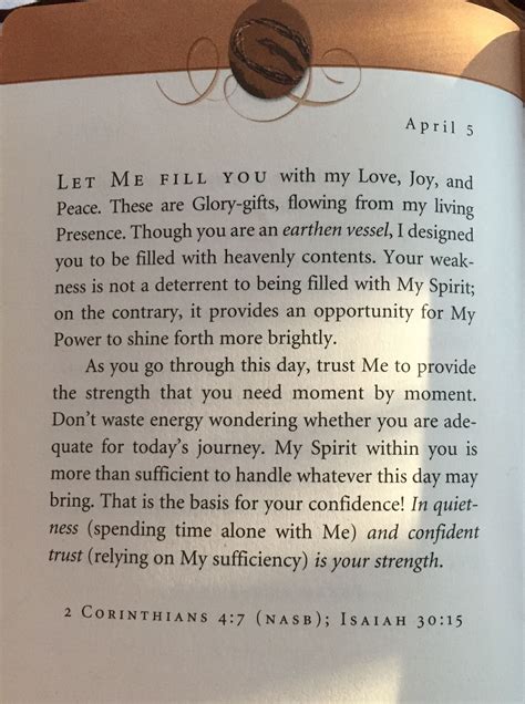 Jesus Calling is a fabulous book by Sarah Young that is filled with daily devotions for every day of the year. This book was given to me by my amazing and wonderful mother and helps me get back on track when I have let worldly things consume my life. ... 26 August "TRUST ME in the midst of a messy day. Your inner calm--your Peace in My Presence .... 