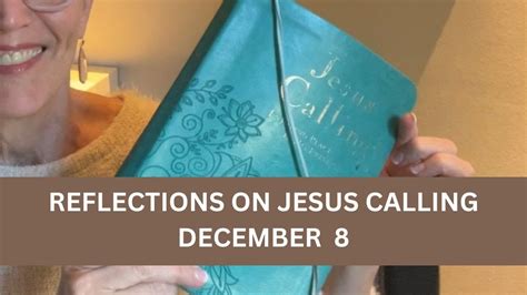 Jesus Calling: December 8th. Your needs and My riches are a perfect fit. I never meant for you to be self-sufficient. Instead, I designed you to need Me not only for …