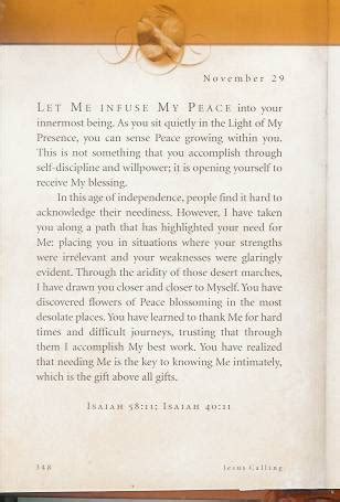 Oct 14, 2019 · Jesus Calling: November 9th. Sit quietly with Me, letting all your fears and worries bubble up to the surface of your consciousness. There, in the Light of My Presence, the bubbles pop and disappear. However, some fears surface over and over again, especially fear of the future. You tend to project yourself mentally into the next day, week .... 