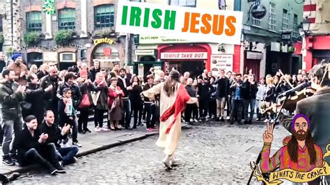 Jesus dances the streets of Dublin - ft. Irish Jesus - YouTube