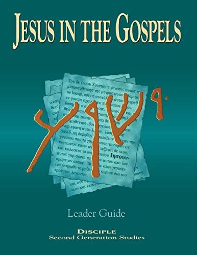 Jesus in the gospels leader guide disciple second generation studies. - The illustrated guide to herbal home remedies simple instructions for mixing and preparing herbs fo.